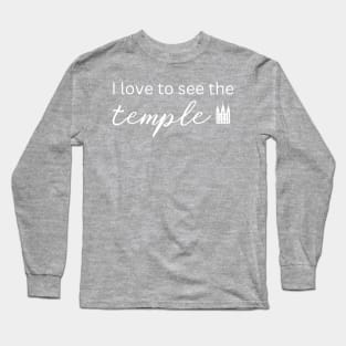 LDS Temple I Love to See the Temple Mormon Gift Long Sleeve T-Shirt